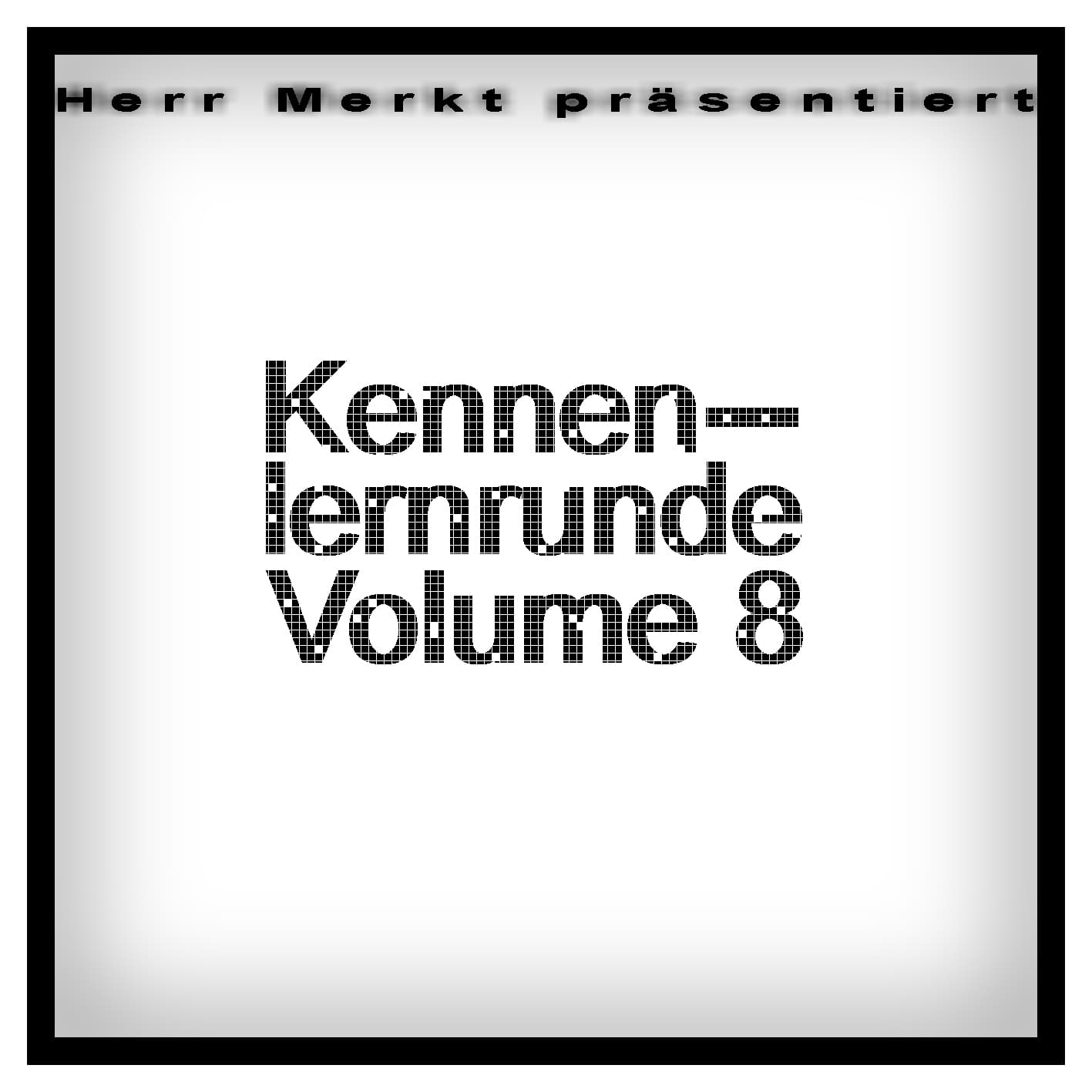 Herr Merkt präsentiert – Kennenlernrunde Vol. 8, Cover