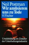 Image for Wir amüsieren uns zu Tode